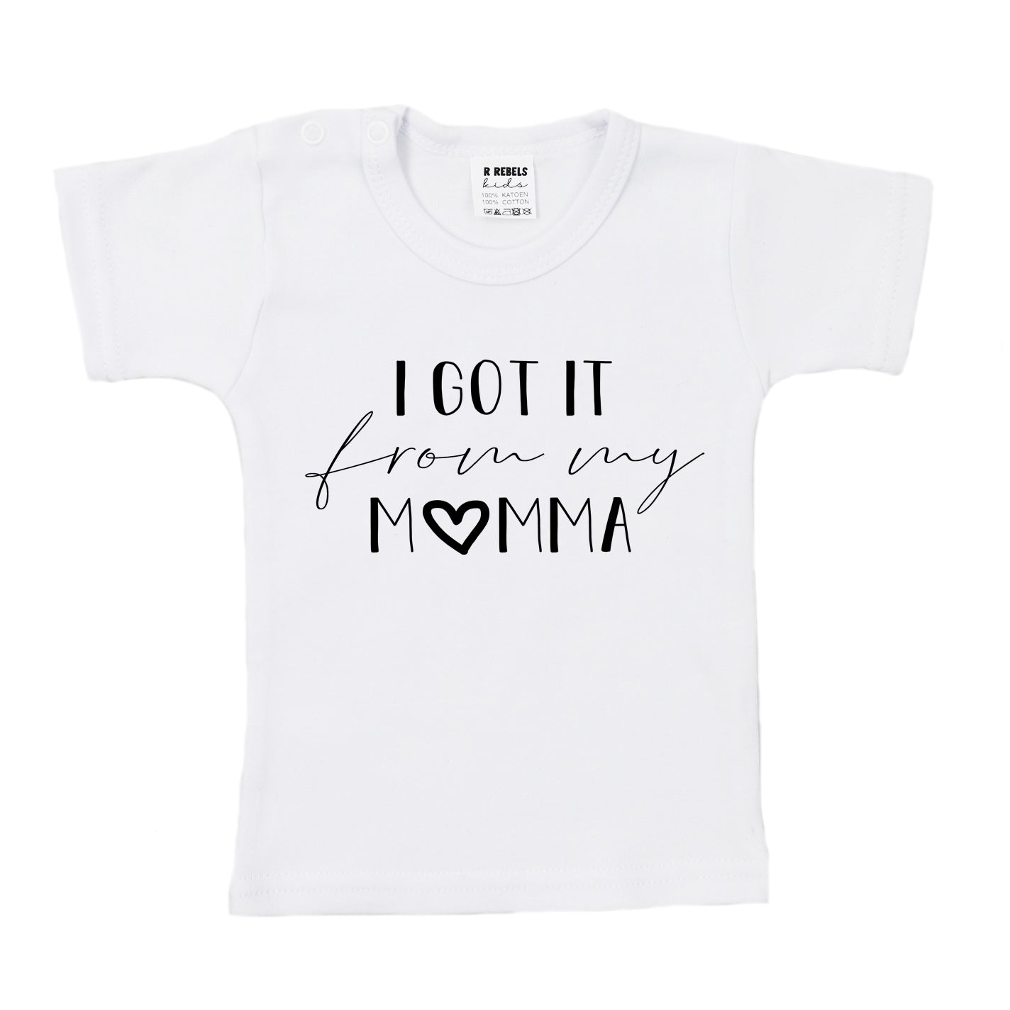 T-shirt | I got it from my Momma | Kleurkeuze